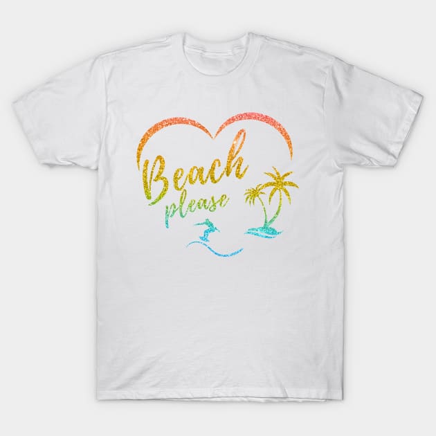 Beach Please glitter tee T-Shirt by Artful Wear